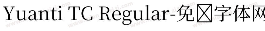 Yuanti TC Regular字体转换